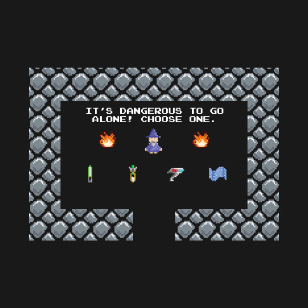 it's dangerous to go alone take this shirt