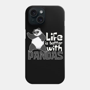 Life Is Better With Pandas Funny Phone Case