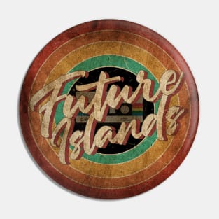 Future Islands Vintage Circle Art Pin