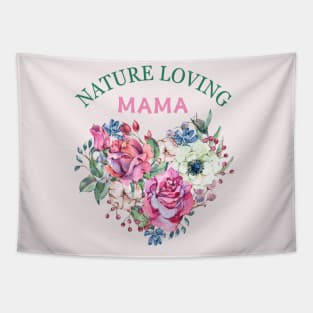 Nature's Heart: 'Nature Loving Mama' Roses Tee, gardener Mom Tapestry