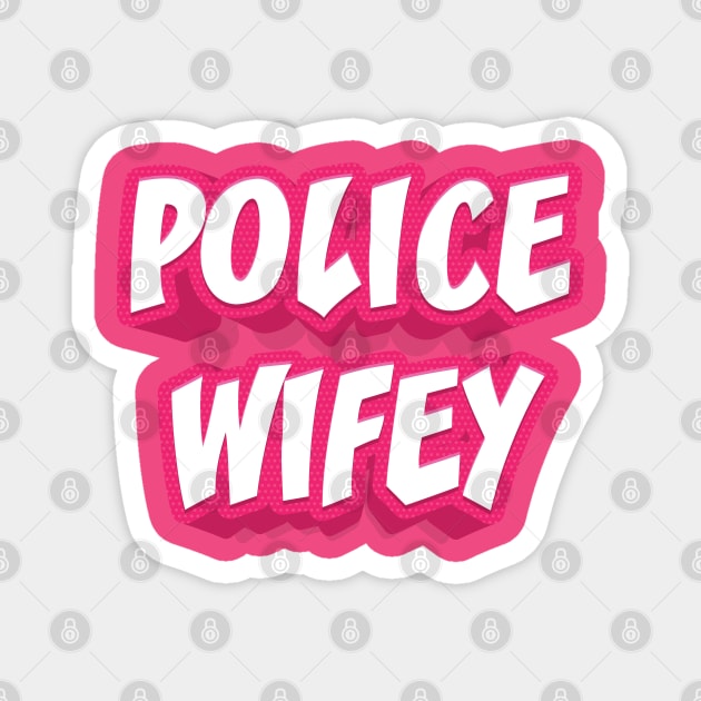 POLICE WIFEY Magnet by STUDIOVO