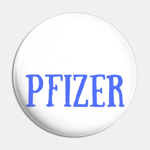 I'm on Pfizer Pin by DestinationAU