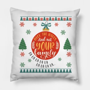 Festive Family Harmony: Deck the Halls, Not Your Family Ugly Sweater Pillow