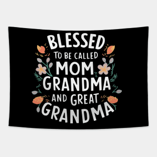 Blessed To Be Called Mom Grandma and Great Grandma gift for flowers lover Tapestry