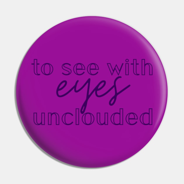 Eyes Unclouded Pin by Caitlandish