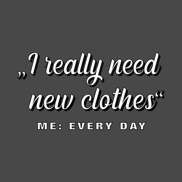 new clothes every day by 2P-Design