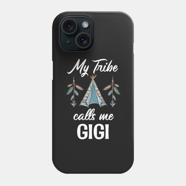 My Tribe Calls Me Gigi Phone Case by BDAZ