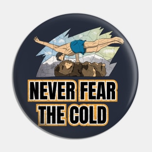 Vintage Never Fear the Cold Pin