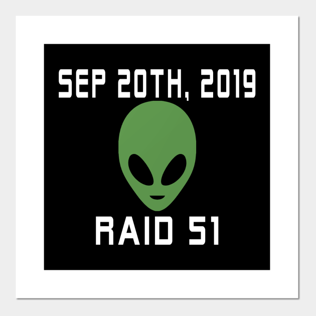 Funny Alien Meme Raid 51 - Area 51 - Posters and Art Prints | TeePublic Funny Alien Meme Raid 51 - Area 51 - Posters and Art Prints | TeePublic