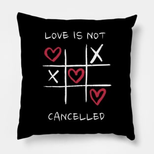 Love Is Not Cancelled Pillow