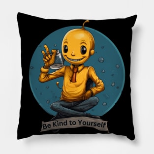 Be Kind to Yourself Pillow