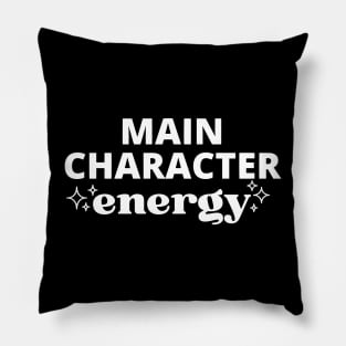 Main Character Energy Pillow