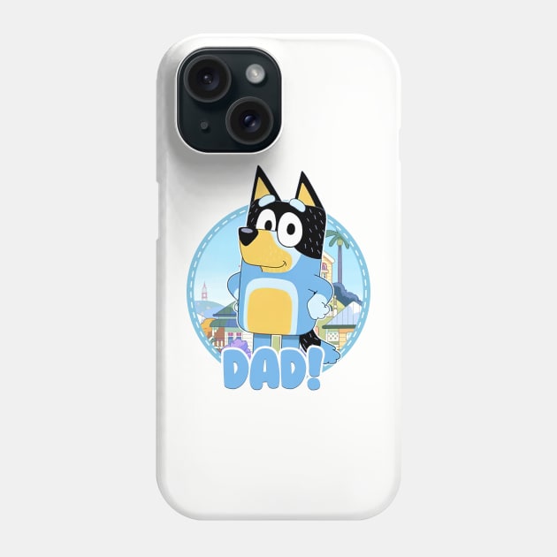 Bluey and Bingo dad happy Phone Case by Justine Nolanz