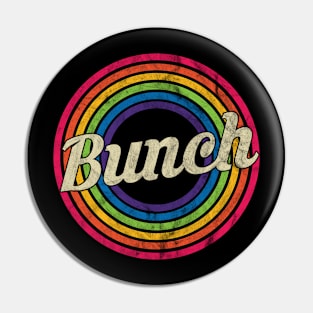 Bunch - Retro Rainbow Faded-Style Pin