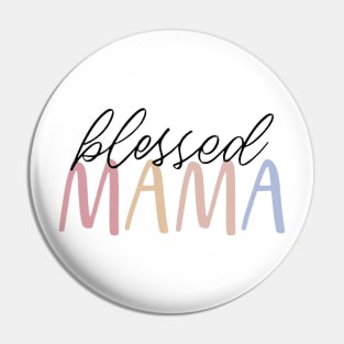 Blessed Mama Mother Mom Mommy Women Pin