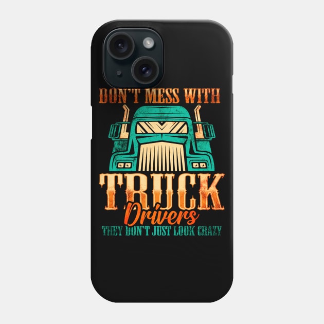 Crazy Truck Driver Phone Case by Mila46