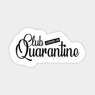 Club Quarantine black Magnet