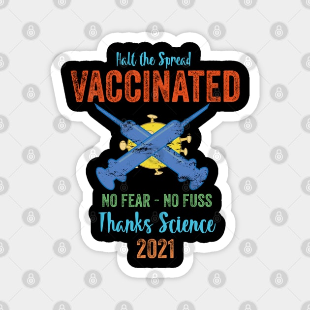 Vaccinated No Fear No Fuss Thanks Science 2021 Magnet by Citrus Canyon