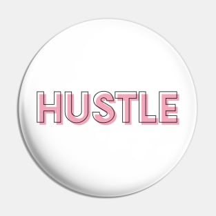 Hustle Pink Girly Outline Fashion Sans Serif Pin