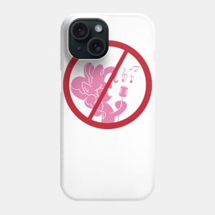 No Singing Pinkie Pies Phone Case