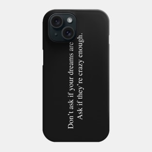 Crazy Dreams Phone Case