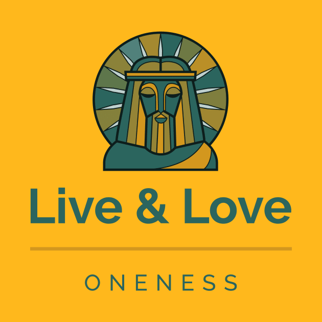 Live and Love by Oneness Creations
