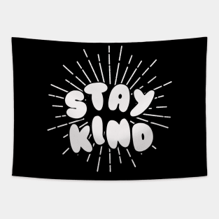 stay kindness be kind motivational kindness Tapestry