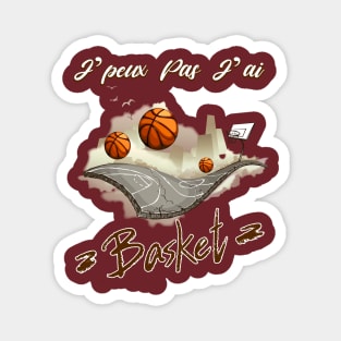 Je Peux pas j'ai Basket Idée Cadeau Drôle Joueur BasketBall Magnet