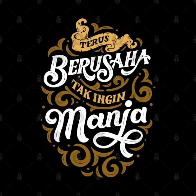 Terus Berusaha tak ingin manja by Kreatifikir Project