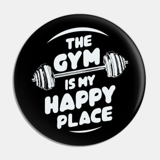 The Gym Is My Happy Place. Gym Pin