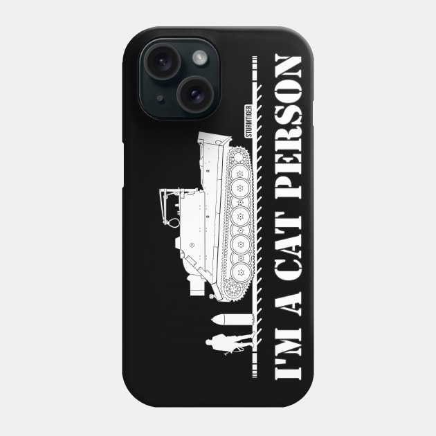 im a cat person Sturmtiger Phone Case by FAawRay