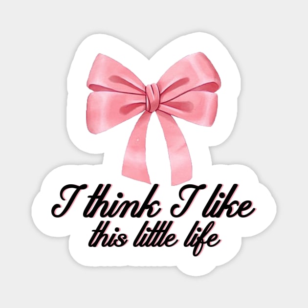 I think I like this little life Magnet by CovpaTees