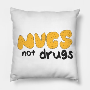 Nugs not drugs Pillow