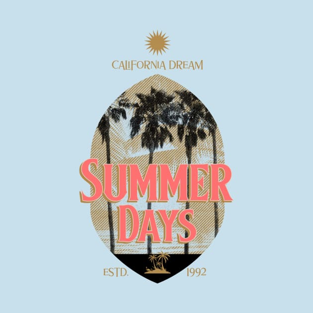 Summer Days California Summer Vibes by Tip Top Tee's