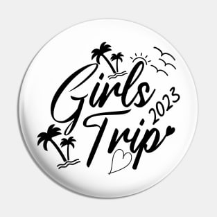 Matching Girls Trip and Sisters' Trip 2023 T-Shirts - Perfect for your Next Adventure Pin