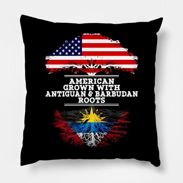 American Grown With Antiguan Barbudan Roots - Gift for Antiguan Barbudan From Antigua Barbuda Pillow by Country Flags