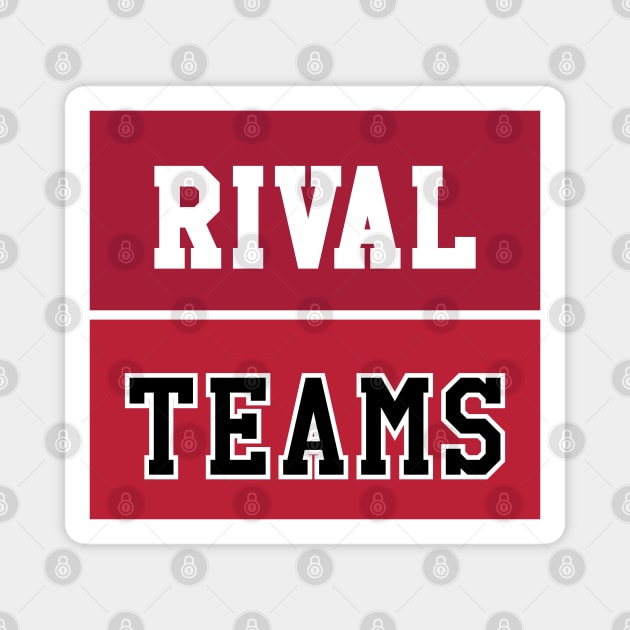 Rival Teams | Alabama vs Georgia Magnet by Rad Love