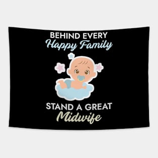 BEHIND EVERY HAPPY FAMILY STANDS A GREAT MIDWIFE Tapestry