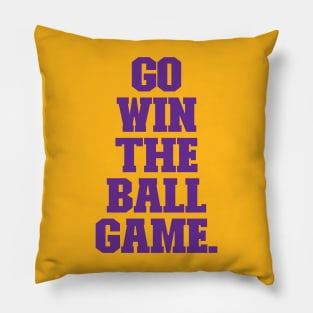 Go Win the Ball Game Pillow