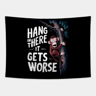 Hang In There It Gets Worse Tapestry