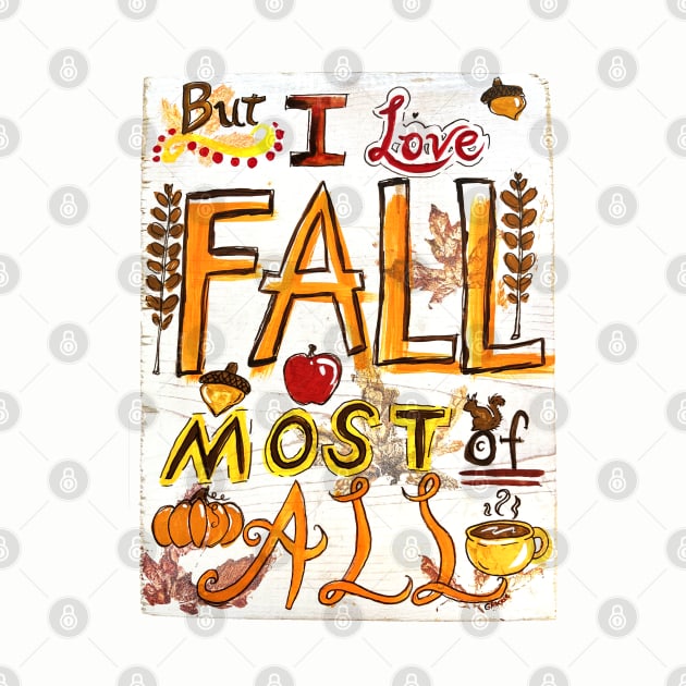 But I Love Fall Most Of All by Jan Grackle