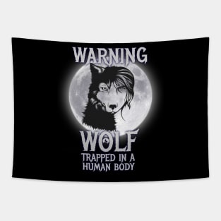 Wolf trapped in a Human Lover of Wolves Gifts Tapestry