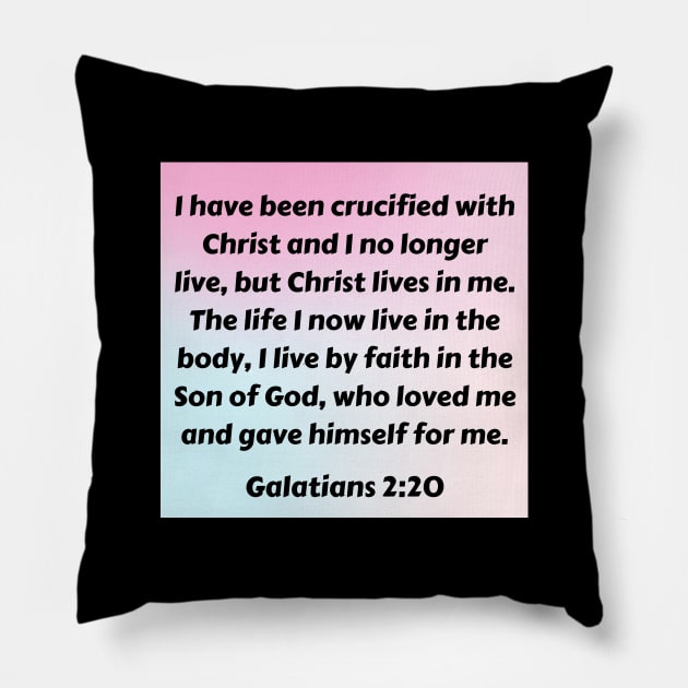 Bible Verse Galatians 2:20 Pillow by Prayingwarrior