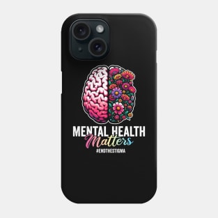 End the Stigma Mental Health Awareness Phone Case