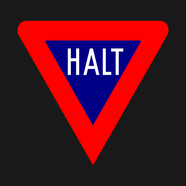 Halt Sign by LefTEE Designs