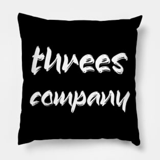 threes company Pillow