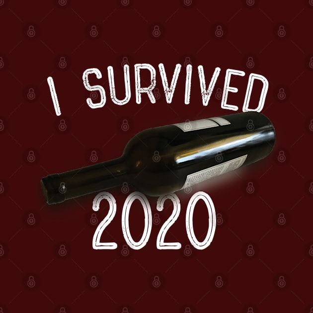 I Survived 2020 Funny 2020 Design Featuring An Empty Wine Bottle by SeaLAD