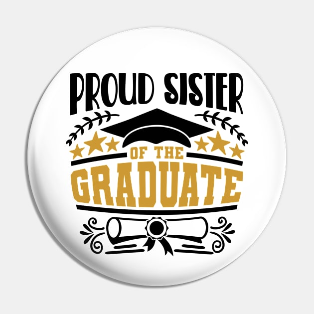 Proud Sister Of The Graduate Graduation Gift Pin by PurefireDesigns