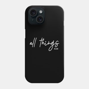 all things together work for good - Romans 8:28 - Manifest Phone Case