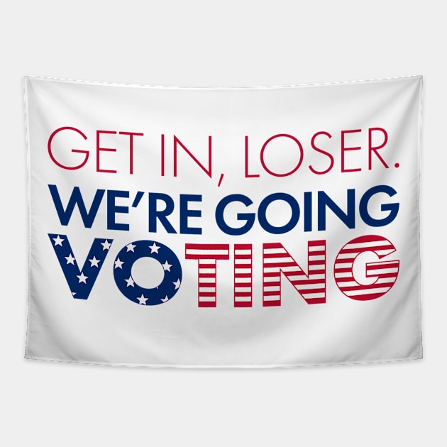 We're Going Voting Tapestry by fashionsforfans